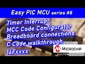 8 Setup 1mS timer interrupt - It s Easier than you think on PIC microcontroller