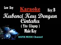Download Lagu Kubenci Kau Dengan Cintaku (Karaoke) Tito Cilapop/ Nada Rendah Pria/ Cowok/ Low Male Key B