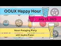 OOUX Happy Hour - Noun Foraging Party With Sophia Prater