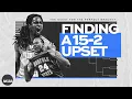 The art of picking a 15-2 upset