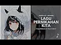 Download Lagu Lagu Pernikahan Kita - Arsy Widianto \u0026 Tiara Andini (Speed Up + Reverb)