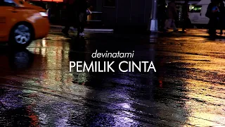 Download [SINGLE] PEMILIK CINTA - DEVINATAMI (OFFICIAL LYRIC VIDEO) MP3