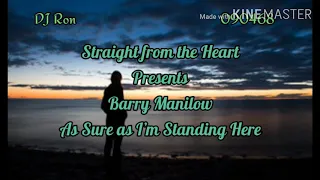 As Sure As I M Standing Here Song By Barry Manilow With Lyrics 