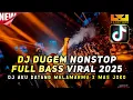 Download Lagu DJ DUGEM NONSTOP FULL BASS 2025 ‼️KUMPULAN REMIX VIRAL TIKTOK TERBARU❗DJ RINDUNYA HATIKU X MAS JOKO
