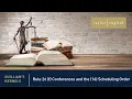 Litigation Fundamentals Rule 26 f Conferences and the 16 Scheduling Order