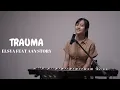 Download Lagu TRAUMA - ELSYA FEAT AAN STORY | COVER BY MICHELA THEA