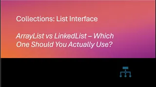 Lists ArrayList vs LinkedList - Which One Should You Use