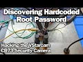 Discovering a Hardcoded Root Password - Hacking the VStarcam CB73 Security Camera