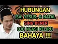 Download Lagu HUBUNGAN ISA, YESUS, \u0026 NATAL SING BENER OJO NGASI KELIRU BAHAYA #gusbahaterbaru  #ngajigusbaha MP3
