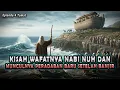 Download Lagu MISTERI WAFATNYA NABI NUH DAN AWAL MULA MUNCULNYA RAS MANUSIA - Kisah Nabi Nuh As Eps.4 Tamat