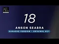 18 - Anson Seabra (Original Key Karaoke) - Piano Instrumental Cover with Lyrics
