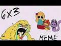 6x3 animation meme|| PPT chapter3 Smiling critters||