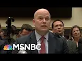 Attorney General Matthew Whitaker Testifies To An Audience Of One Deadline MSNBC