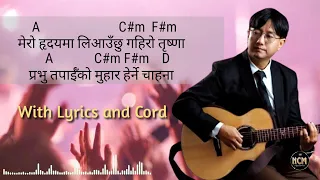mero hridaya ma liaauchhu gahiro with lyrics and cord adrian dewan
