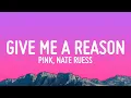 Download Lagu P!nk - Just Give Me A Reason (Lyrics) ft. Nate Ruess