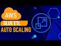AWS Glue Auto Scaling