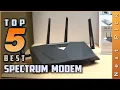 Top 5 Best Spectrum Modems Review in 2024