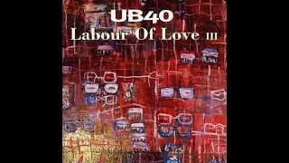 Download UB40 - Labour of Love III Mix MP3