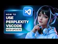 How To Use Perplexity AI In VS Code Step By Step 2026