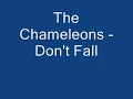 The Chameleons - Don't Fall (John Peel Sessions)