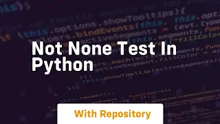 not none test in python