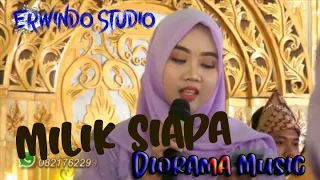 Download Milik Siapa II Diorama Music II Suka Cinta II Erwindo Studio Productions MP3