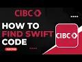 How to Find the SWIFT Code of CIBC Bank