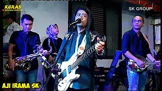 marilah sayang aji irama sk sk group 