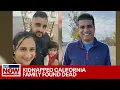 Worst fears confirmed Bodies of all 4 family members found after kidnapping in Merced
