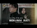 Download Lagu Imam Fahreza Ft. Icha Annisa - Menjaga Hati (Official Music Video)