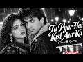 Tu Pyar Hai Kisi Aur Ka 💔 | Heart Touching Romantic Song ❤️ | 90s Evergreen Hits | Jhankar Gold
