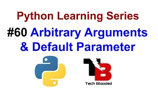 Arbitrary Arguments And Default Parameters In Functions In Python Tech Blooded