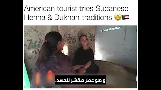 American Tourist Tries Sudanese Henna Dukhan Traditions 