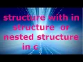 structure with in structure nested structure in c