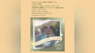 Download Little by Little (너라서 고마워) Lyrics CHEEZE (치즈) It’s Okay to Not Be Okay OST PART 6 w/ eng translation MP3