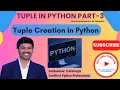 62 Tuple Creation in Python Immutable Data Structures Explained