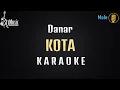Kota -  Danar Widianto [Karaoke]