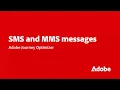 Create and Deliver Personalized SMS MMS Campaigns in Journey Optimizer Adobe for Business