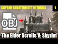 Skyrim Creation Kit Tutorial 1 - Custom Mesh Model OBJ to NIF