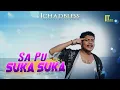 Ichadbless - Sa Pu Suka-Suka