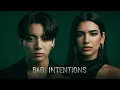 Download Lagu Jungkook \u0026 Dua Lipa – Bad Intentions (Official Music Video)