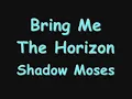 Bring Me The Horizon - Shadow Moses Lyrics