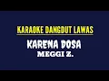 Download Lagu KARAOKE DANGDUT LAWAS//KARENA DOSA//MEGGY Z.