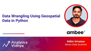 Data Wrangling Using Geospatial Data in Python DataHour by Nithin Srivatsav