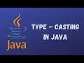 Java tutorial for beginners Type-Casting in Java Implicit