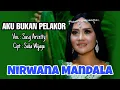 Download Lagu AKU BUKAN PELAKOR - SUSY ARZETTY ( NIRWANA MANDALA ) || SUKA WIJAYA || SAFC (SUSY ARZETTY FANS CLUB)