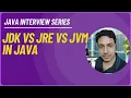 JDK vs JRE vs JVM Essential Java Concepts