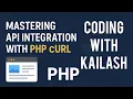 Mastering API Integration with PHP cURL Step-by-Step Guide for Beginners in hindi