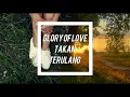 Lagu Glory of Love - Takan Terulang (Lirik)
