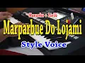Download Lagu MARPARBUE DO LOJAMI [KARAOKE] STYLE VOICE